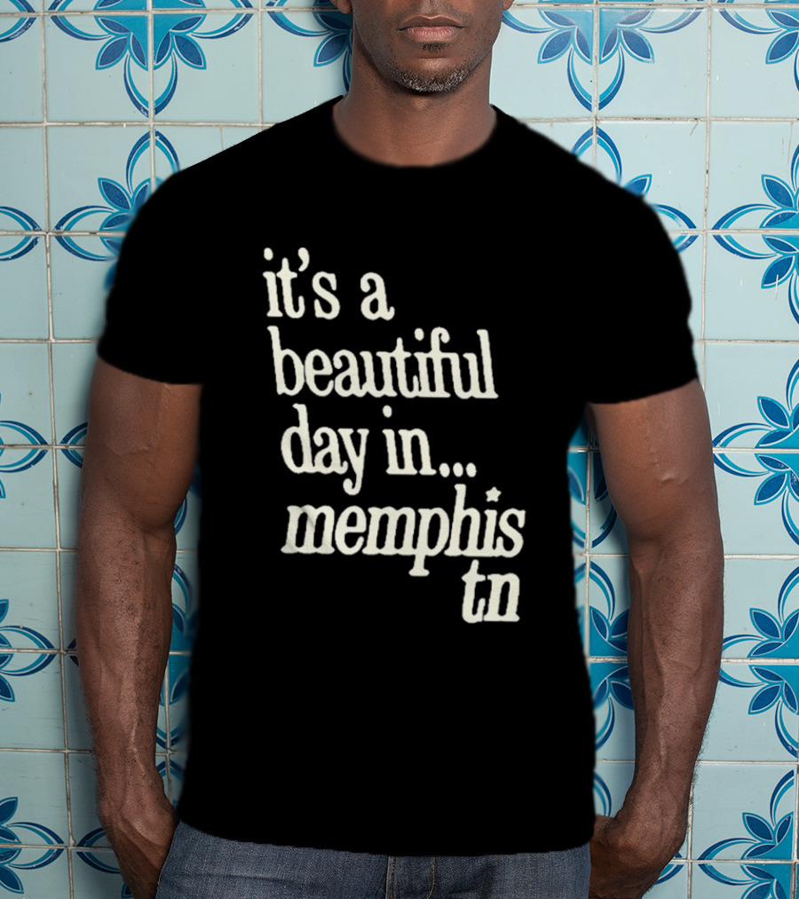 A Beautiful Day In Memphis TN T-Shirt