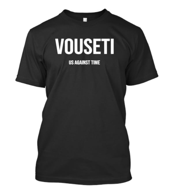 VousetI Us Against Time T-Shirt