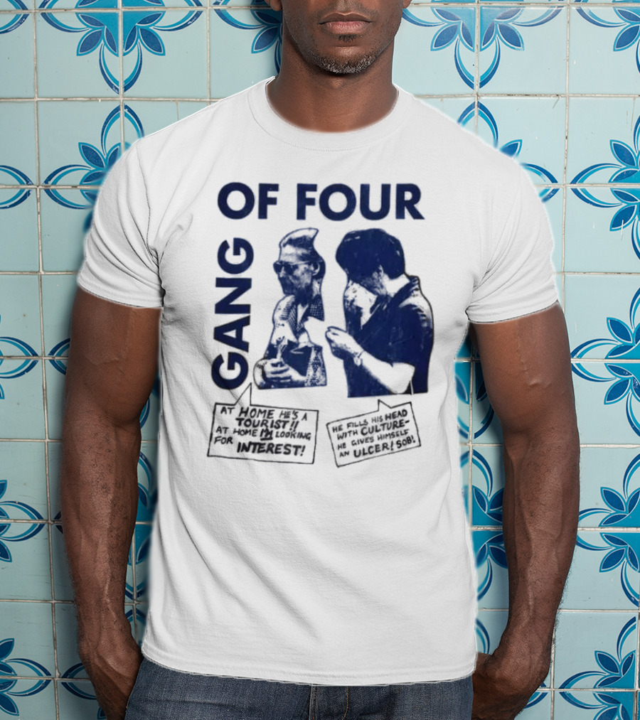 Gang Of Four At Home He’s A Tourist Culture Ulcer T-Shirt