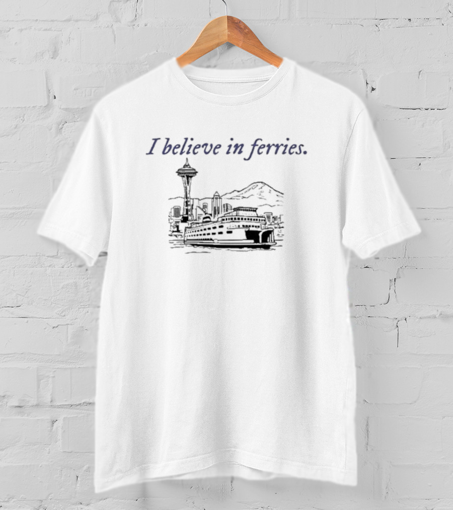 Seattle Washington I Believe In Ferries Space Needle Skyline T-Shirt