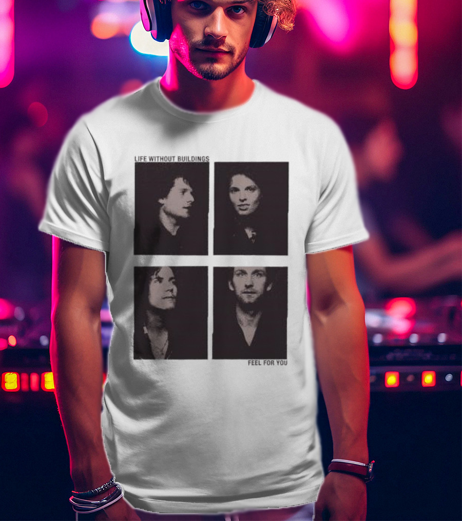 Life Without Buildings Feel For You Album Photography T-Shirt