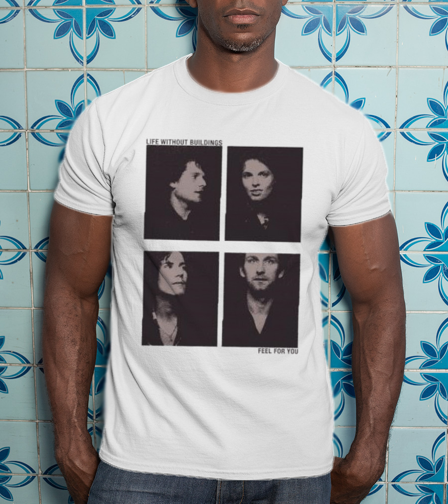 Life Without Buildings Feel For You Album Photography T-Shirt