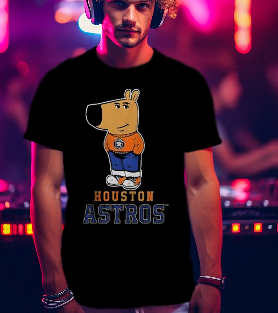 Just A Chill Guy With Houston Astros T-Shirt