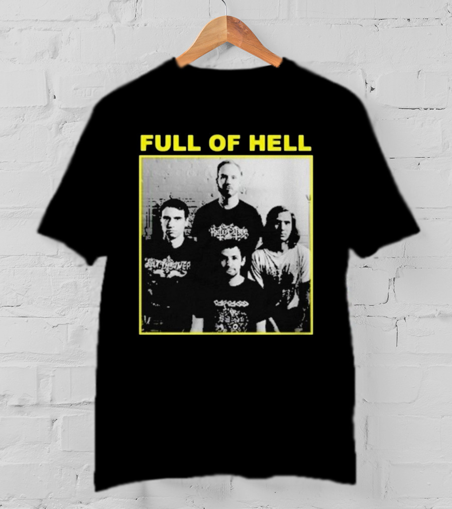 FULL OF HELL You Suck You Know It You Can’t Face Up It’s Over Band Photo T-Shirt