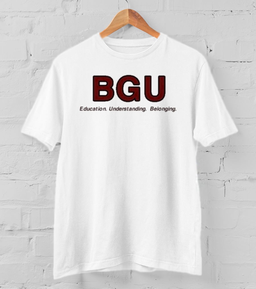 BGU Education Understanding Belonging T-Shirt