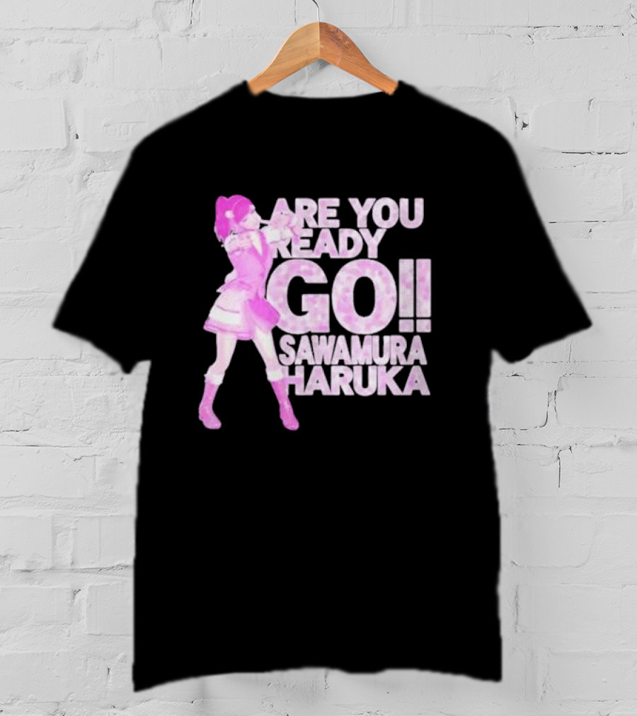 Are You Ready Go Sawamura Haruka Anime Character Inspiration T-Shirt