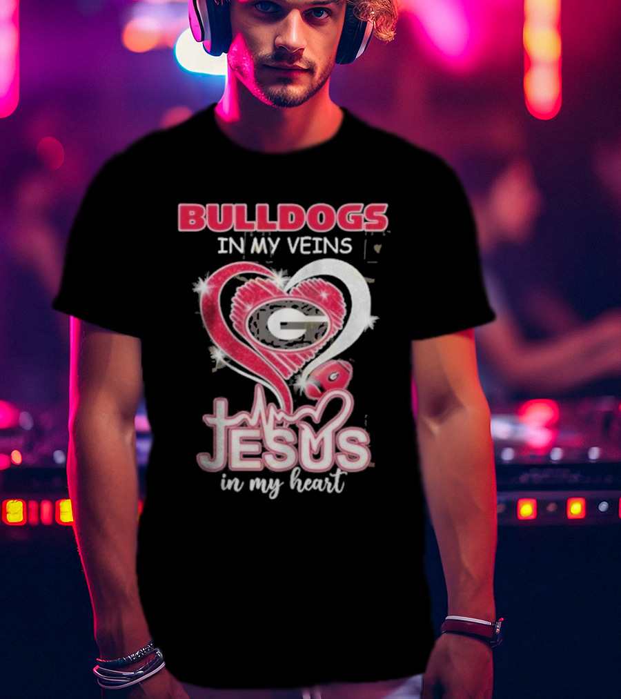 Bulldogs In My Veins Jesus In My Heart Georgia Bulldogs T-Shirt