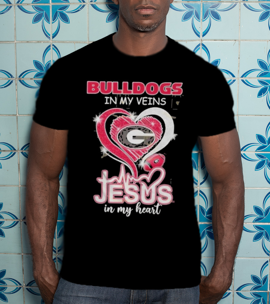 Bulldogs In My Veins Jesus In My Heart Georgia Bulldogs T-Shirt