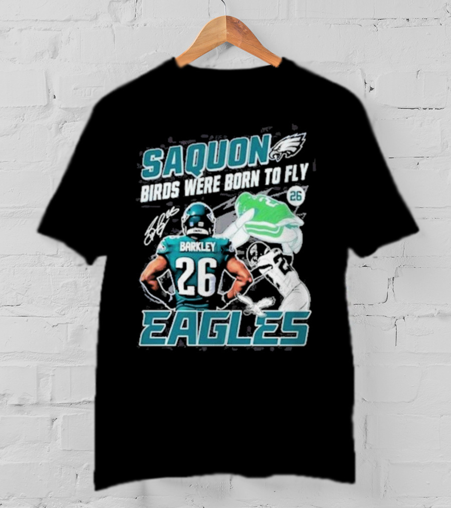 Saquon Barkley 26 Birds Were Born To Fly Philadelphia Eagles T-Shirt
