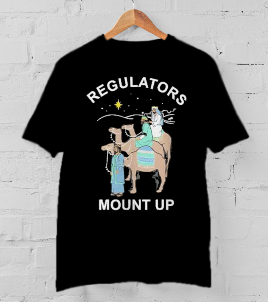 Regulators Mount Up Three Kings Christmas Star Camel Journey T-Shirt
