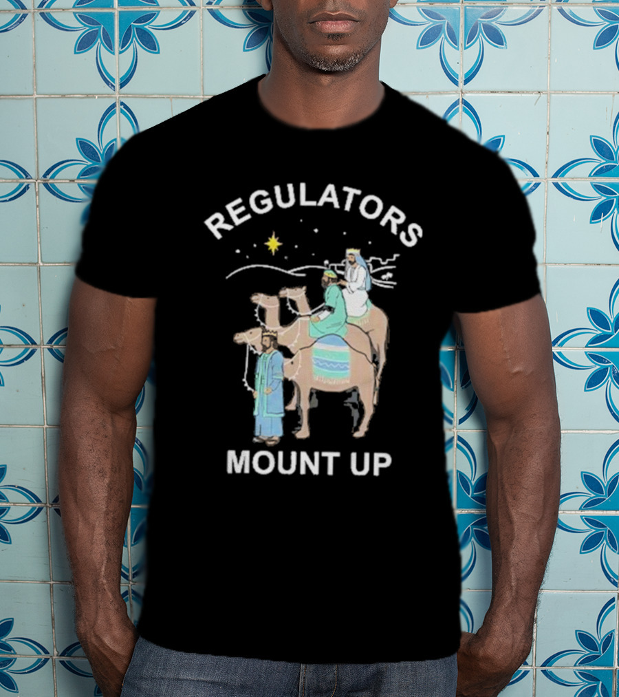 Regulators Mount Up Three Kings Christmas Star Camel Journey T-Shirt