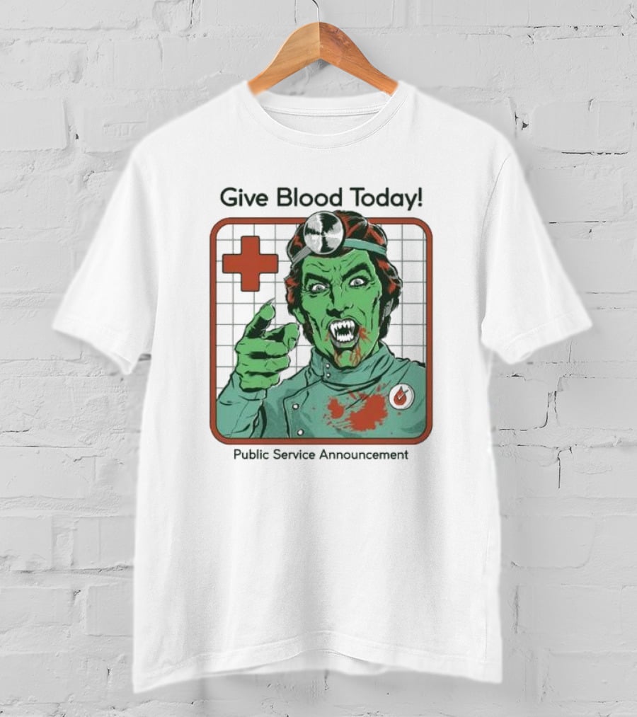 Give Blood Today Public Service Announcement Zombie Doctor T-Shirt