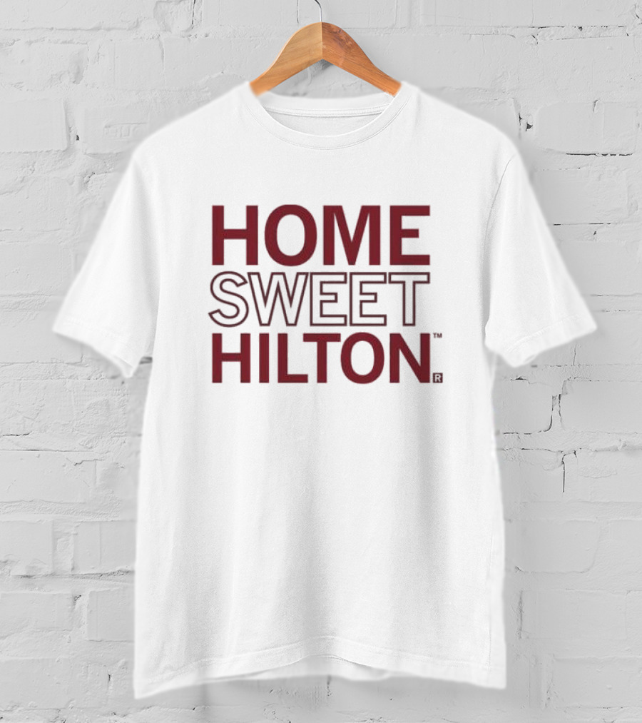 Home Sweet Hilton Texas A&M Spirit And Tradition T-Shirt