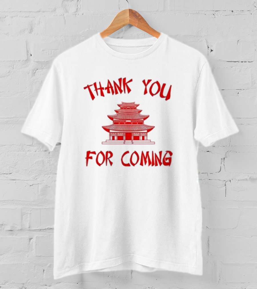 Thank You For Coming Red Pagoda T-Shirt