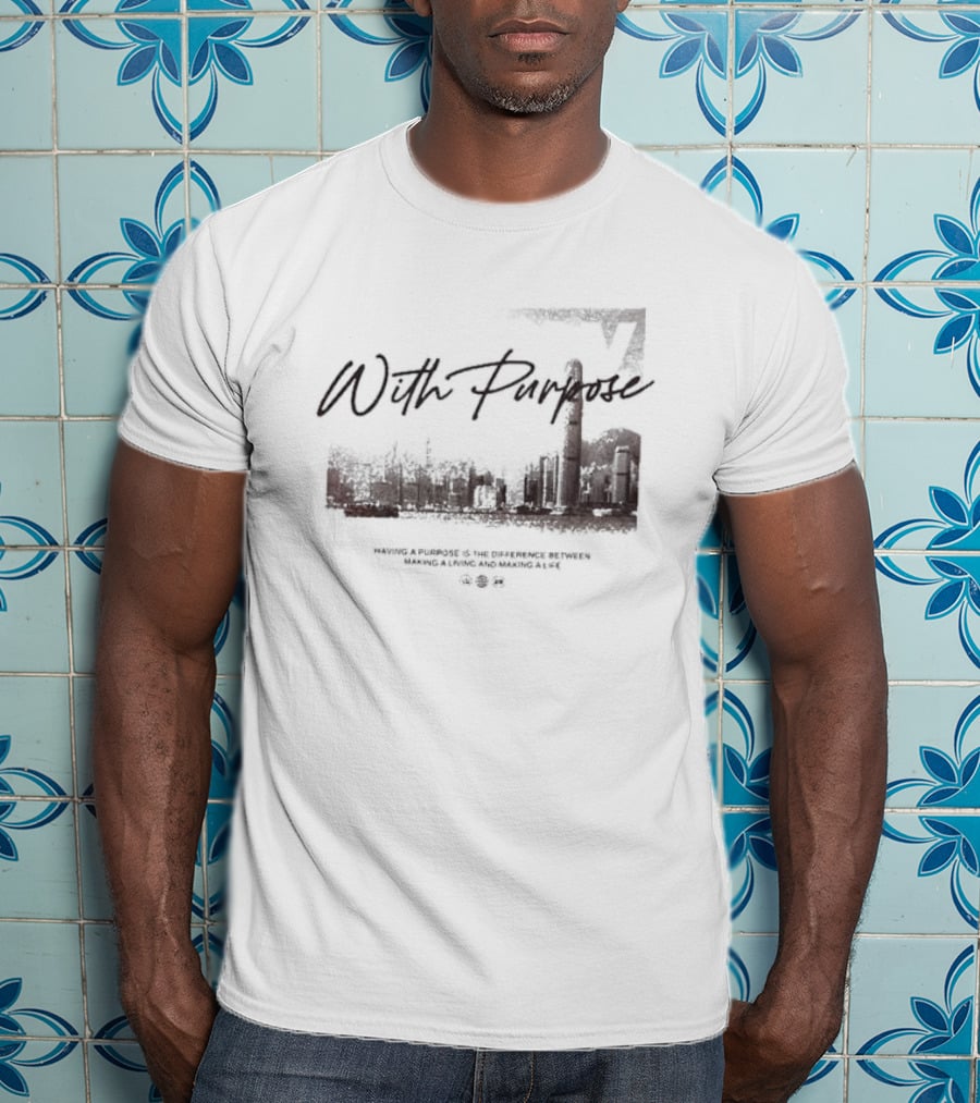 With Purpose Khaki Urban Skyline Having A Purpose Is The Difference Between Making A Living And Making A Life T-Shirt