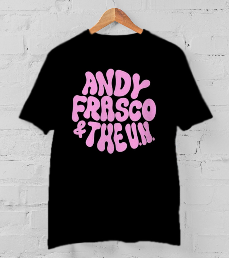 Andy Frasco And The U.N T-Shirt