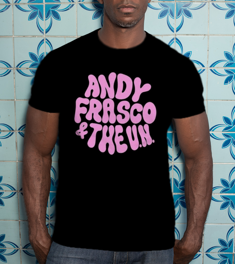 Andy Frasco And The U.N T-Shirt
