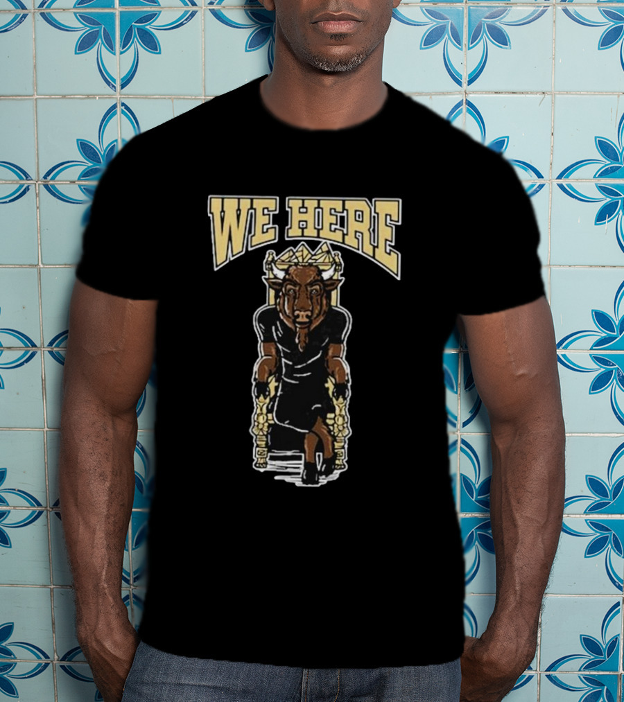 We Here Colorado Buffaloes Mascot King Chair T-Shirt