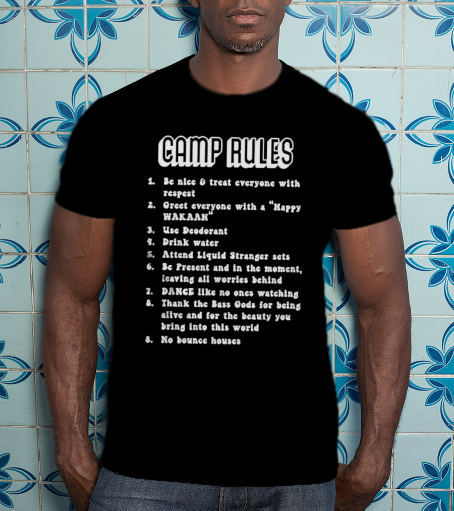 WMF Camp Rules Be Nice Respect Liquid Stranger Happy Wakaan Dance Bass Gods T-Shirt