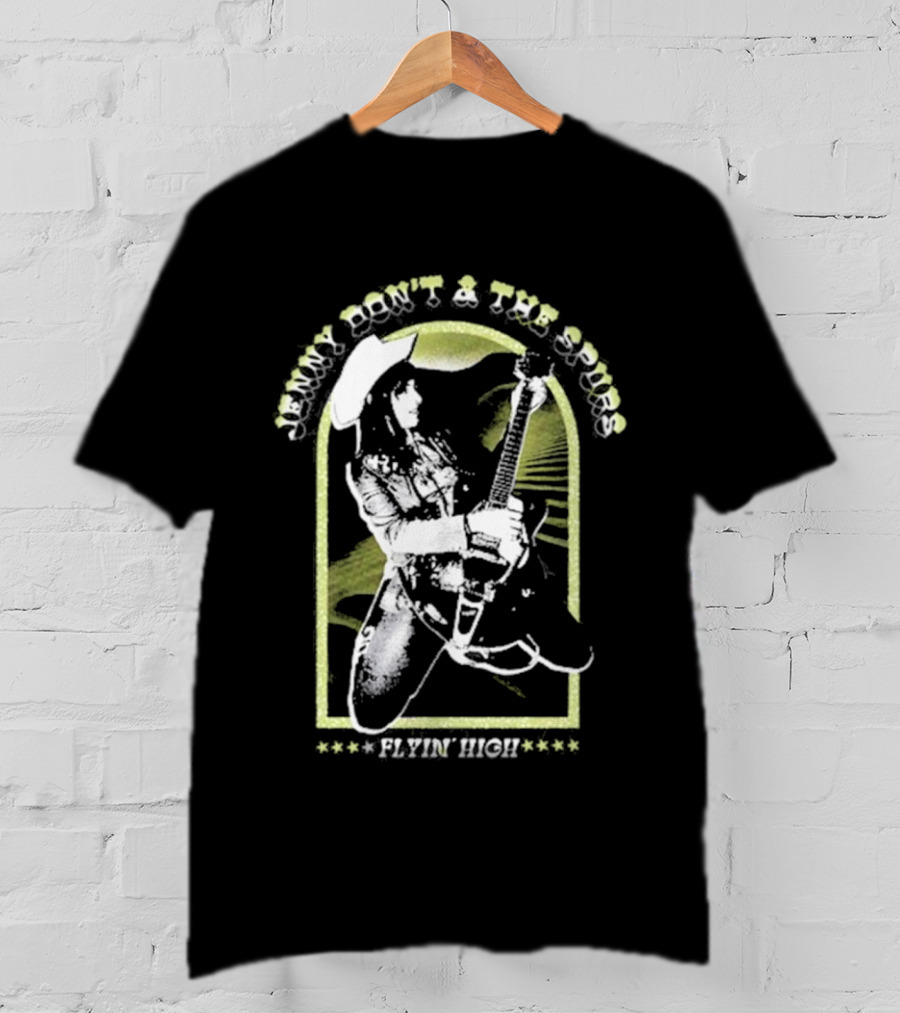 Jenny Don't And The Spurs Flyin' High Cowboy Guitarist T-Shirt