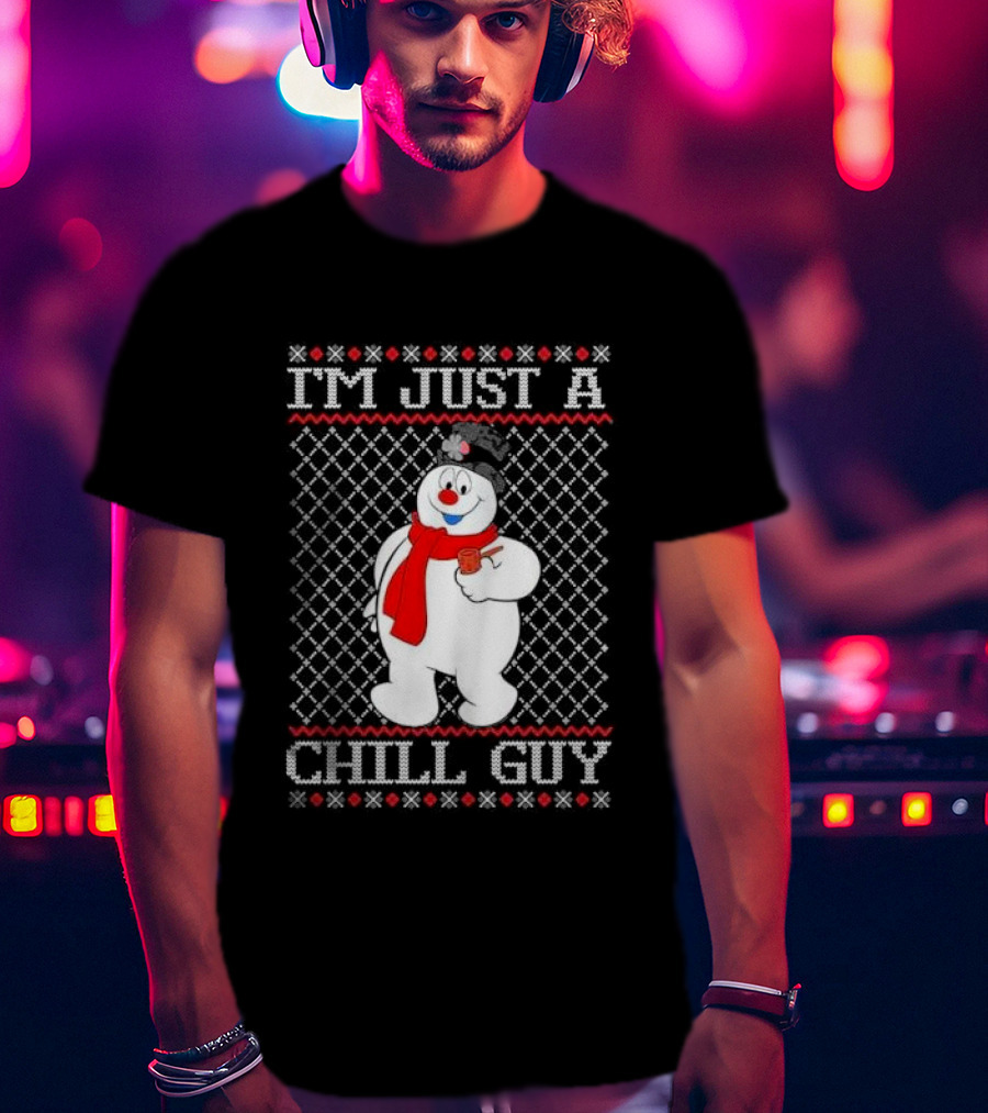 I'm Just A Chill Guy Snowman Ugly Christmas T-Shirt