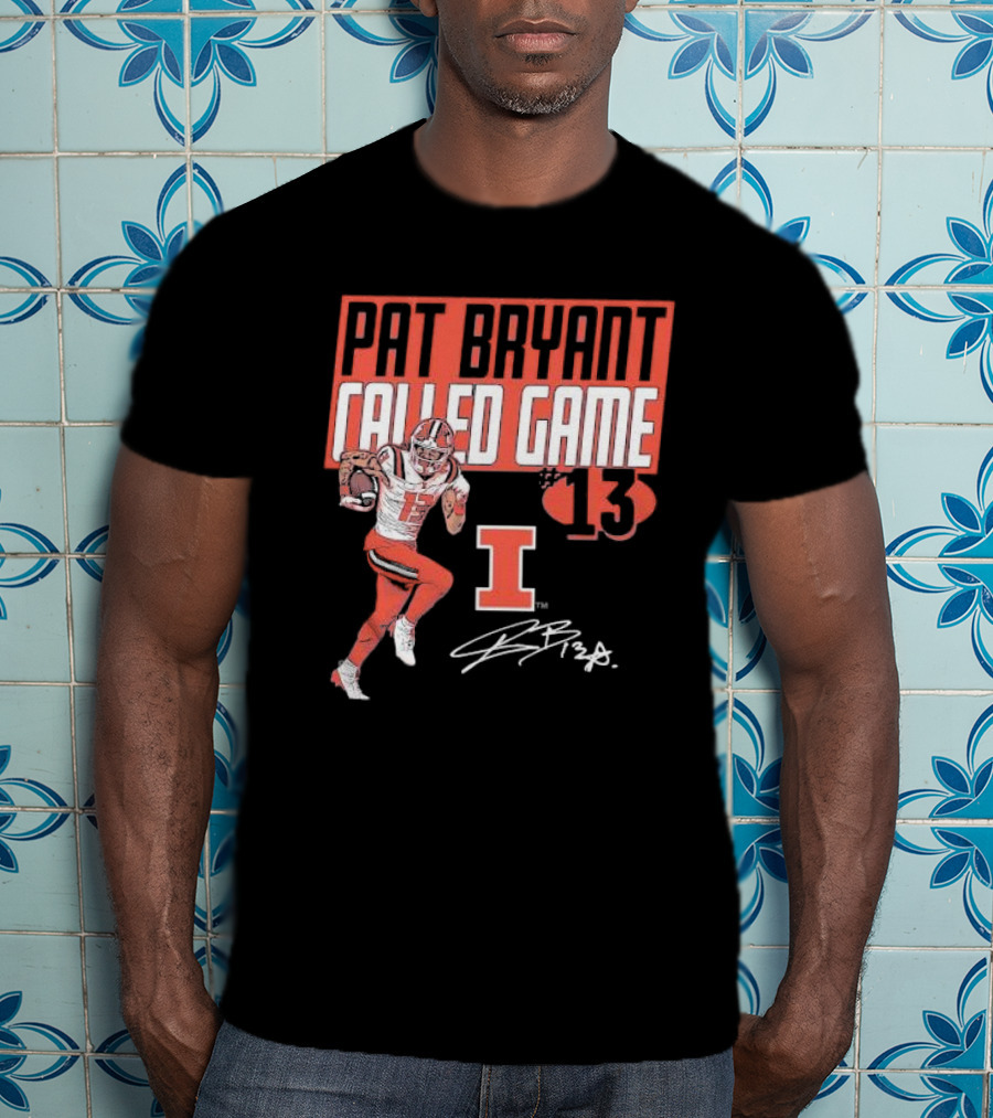 Pat Bryant Called Game 13 Illinois Football Player No. 13 Signature T-Shirt
