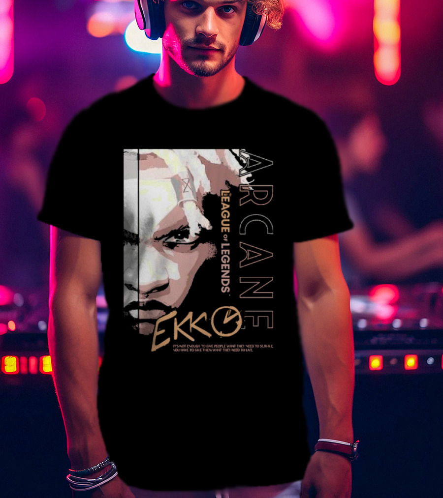 League Of Legends Arcane Ekko Brown It's Not Enough To Give People What They Need To Survive You Have To Give Them What They Need To Live T-Shirt
