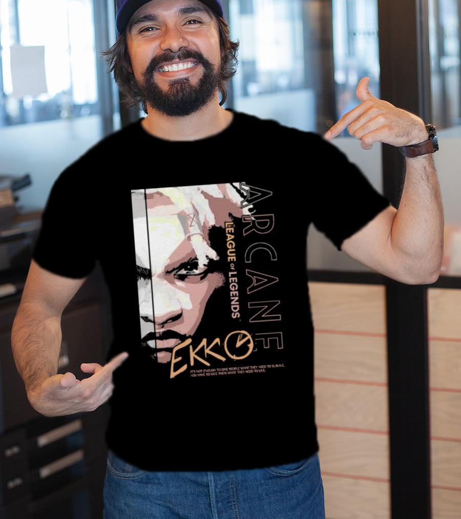 League Of Legends Arcane Ekko Brown It's Not Enough To Give People What They Need To Survive You Have To Give Them What They Need To Live T-Shirt