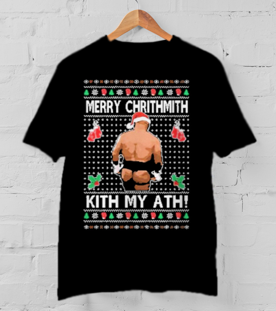 Merry Chrithmith Kith My Ath Mike Tyson Santa Boxing Christmas T-Shirt