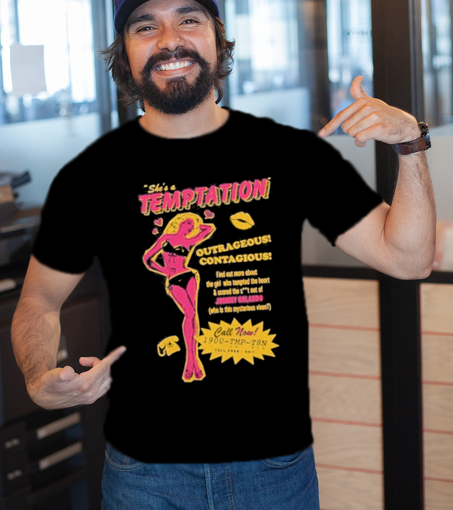 She's A Temptation Outrageous Contagious Call Now 1-900-TMP-T8N T-Shirt