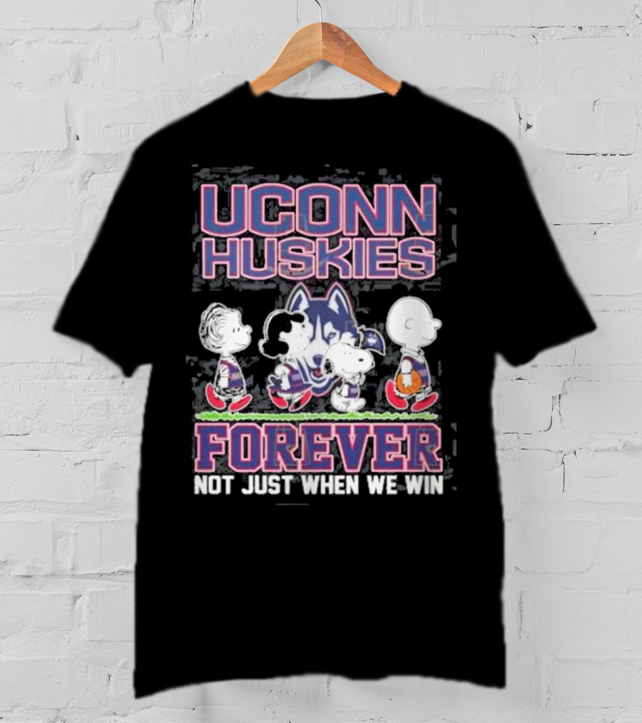 UConn Huskies Forever Not Just When We Win Peanuts Characters T-Shirt