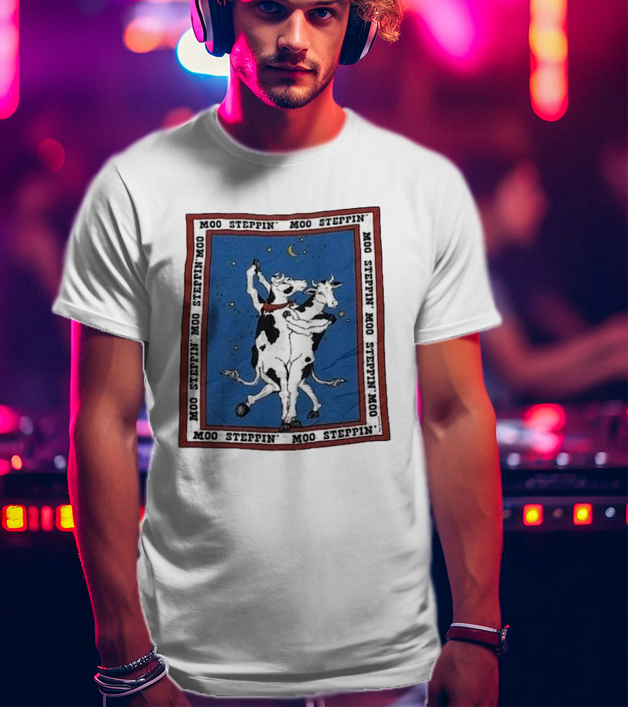Moo Steppin' Cow Dance Milk 80’s 90’s Humor Joke T-Shirt