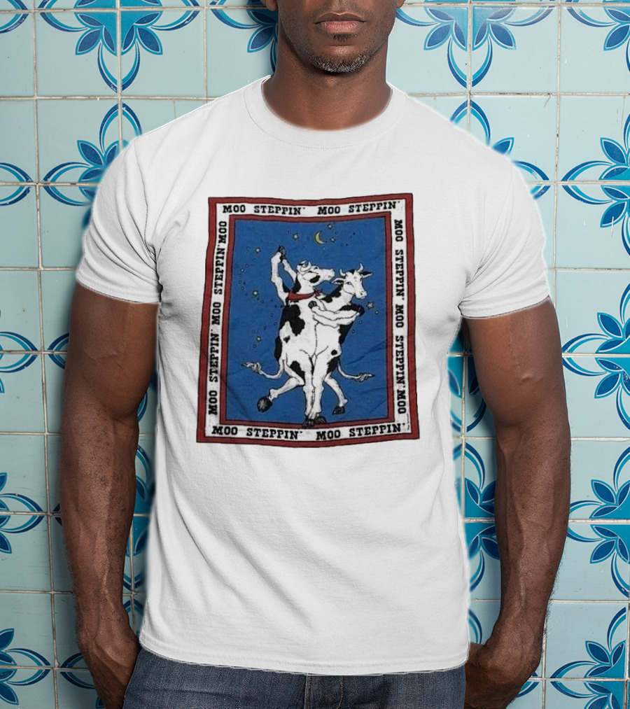 Moo Steppin' Cow Dance Milk 80’s 90’s Humor Joke T-Shirt