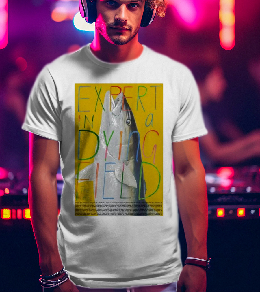 Expert In A Dying Field The Beths Colorful Lettering Fish Image T-Shirt