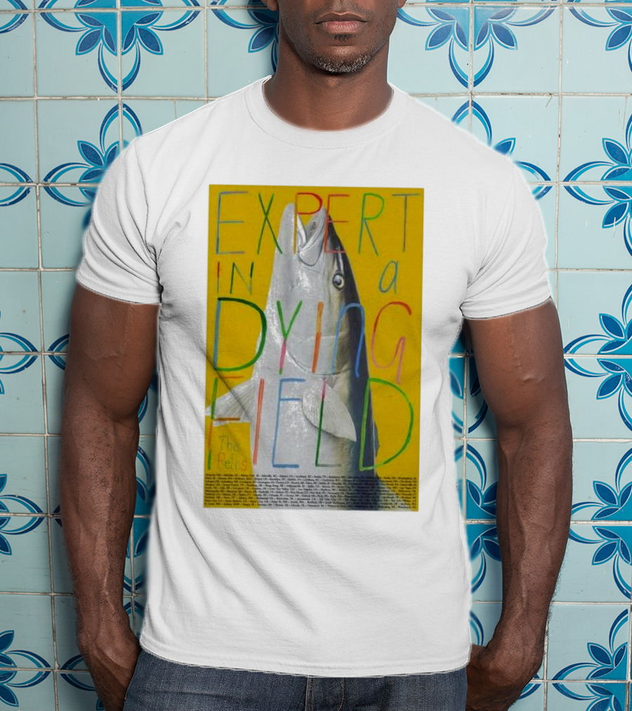Expert In A Dying Field The Beths Colorful Lettering Fish Image T-Shirt