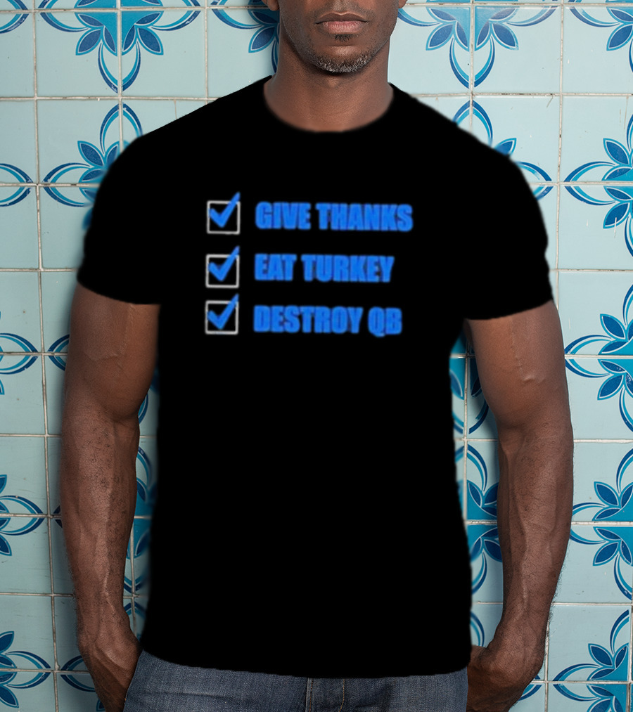 Detroit Lions Give Thanks Eat Turkey Destroy QB Checklist T-Shirt