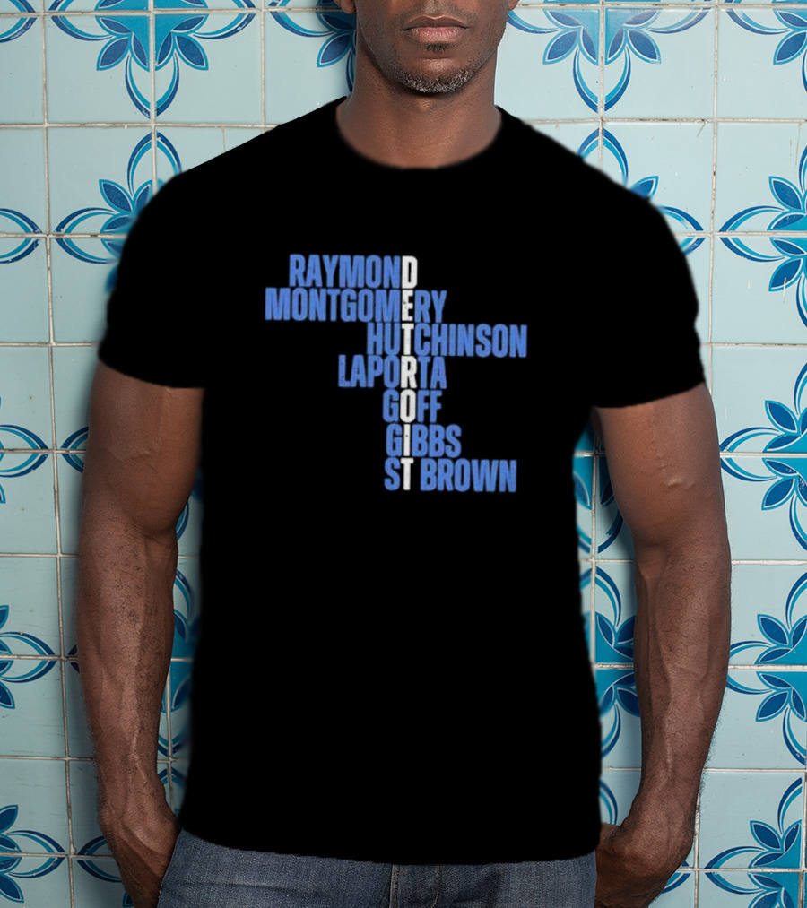 Detroit Raymond Montgomery Hutchinson LaPorta Goff Gibbs St Brown T-Shirt