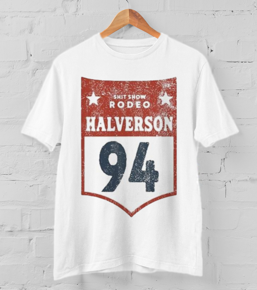 Shit Show Rodeo Halverson 94 T-Shirt