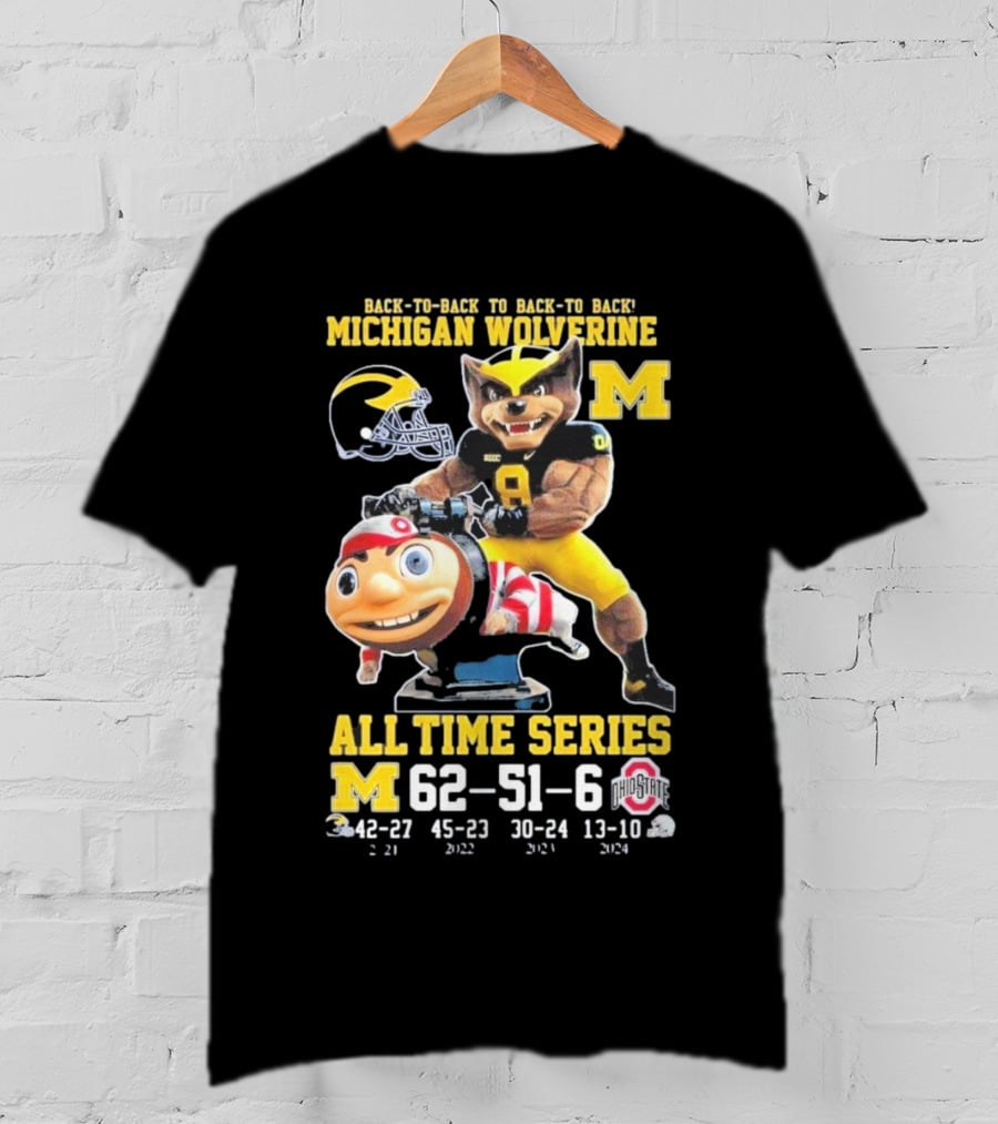 Back-To-Back To Back-To-Back Michigan Wolverine All Time Series 62-51-6 T-Shirt
