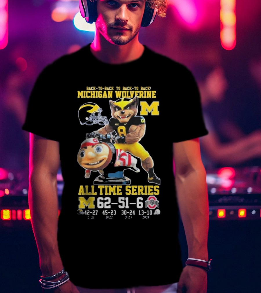 Back-To-Back To Back-To-Back Michigan Wolverine All Time Series 62-51-6 T-Shirt