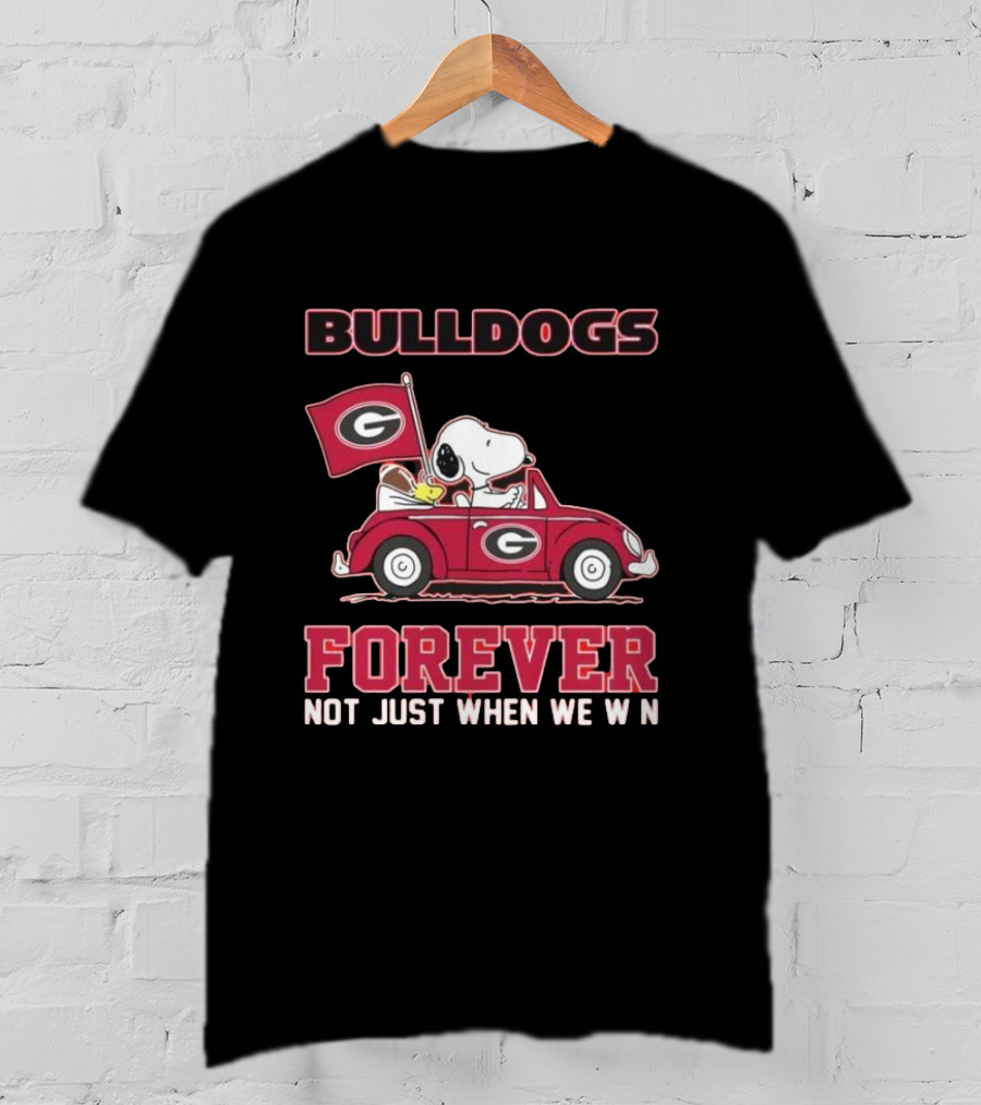 Bulldogs Forever Not Just When We Win T-Shirt