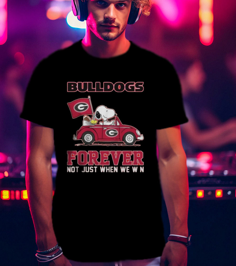 Bulldogs Forever Not Just When We Win T-Shirt