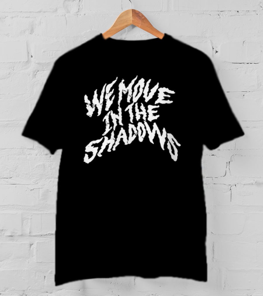 Charlotte Dobre We Move In The Shadows Text T-Shirt