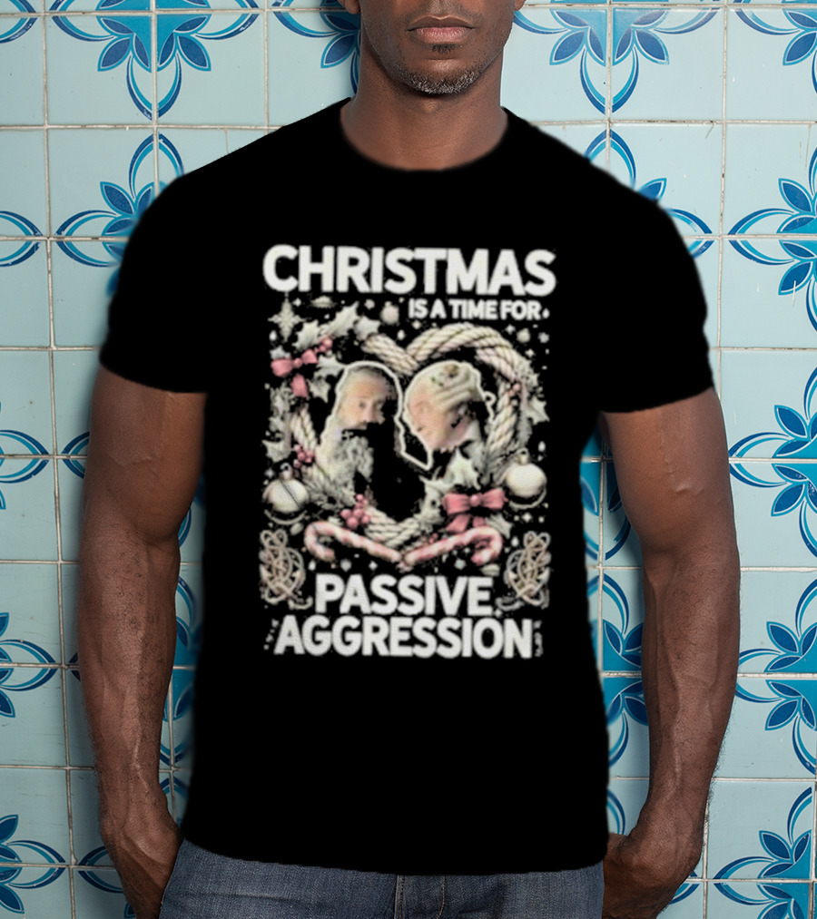 Christmas Is A Time For Passive Aggression Wreath And Candy Canes T-Shirt