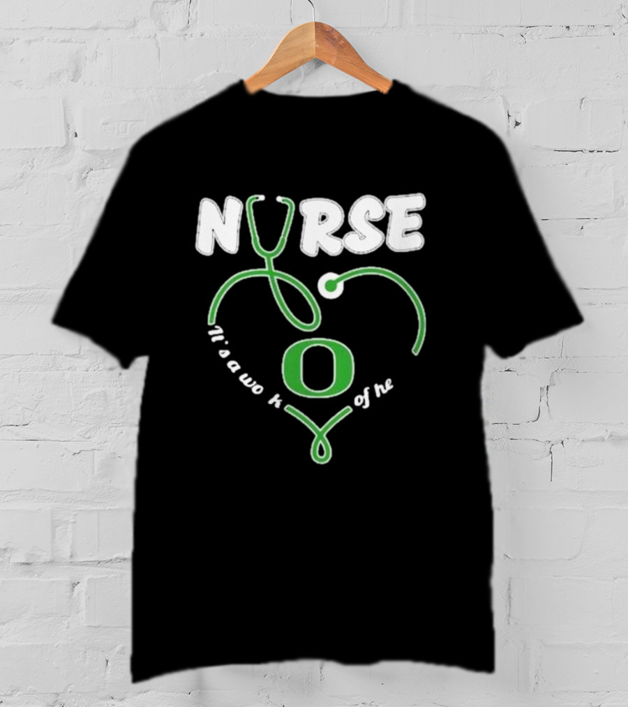 Oregon Ducks Nurse It’s A Work Of Heart Stethoscope T-Shirt
