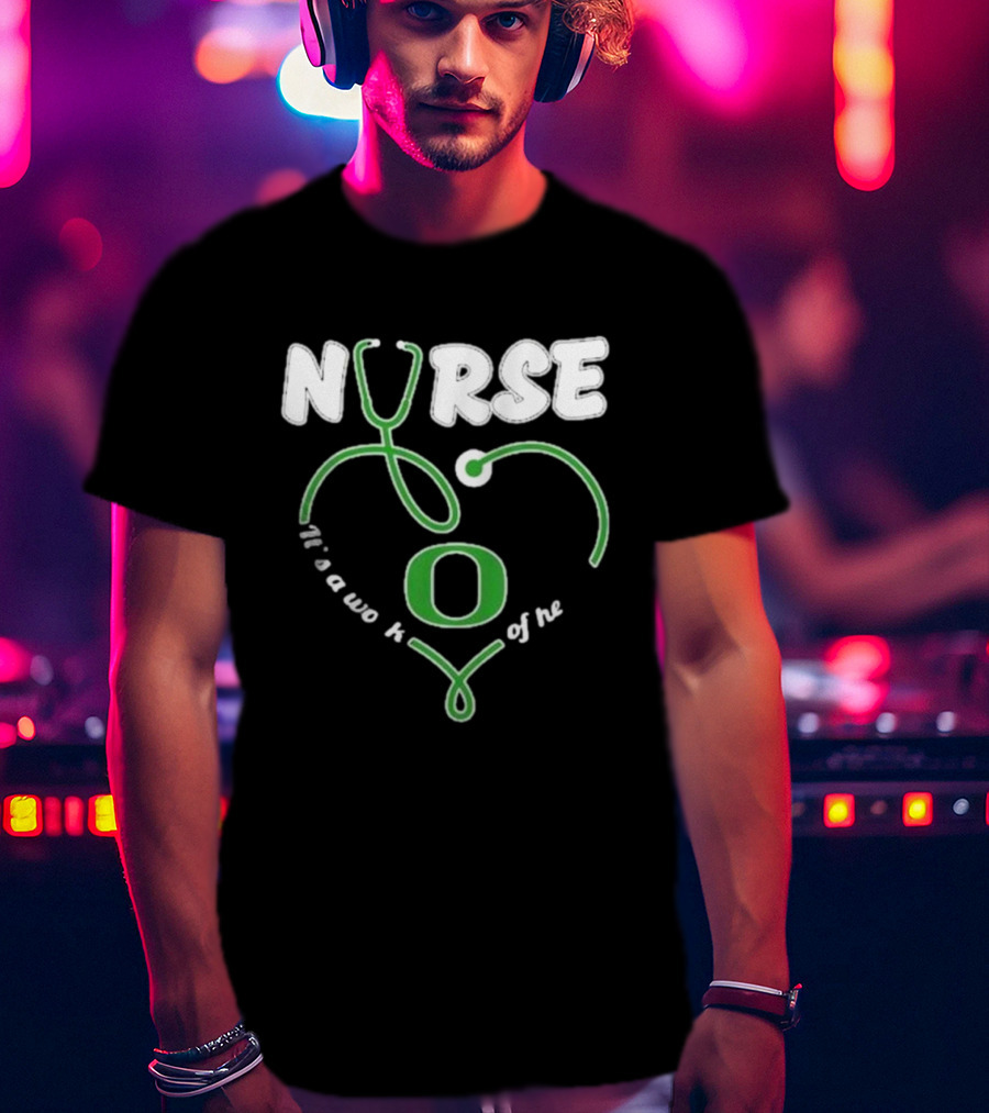 Oregon Ducks Nurse It’s A Work Of Heart Stethoscope T-Shirt