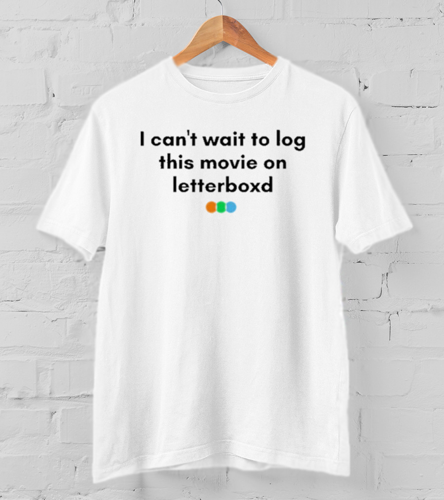 I Can't Wait To Log This Movie On Letterboxd With Three Dots T-Shirt