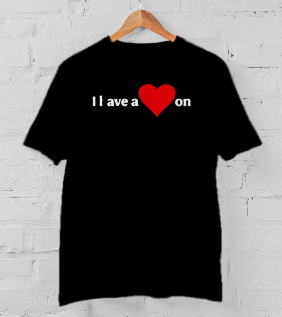 I Love A Heart On T-Shirt