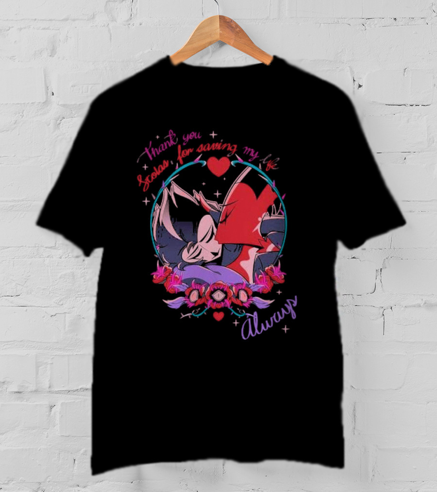Thank You Scolas For Saving My Life Always Heart And Roses Motif T-Shirt