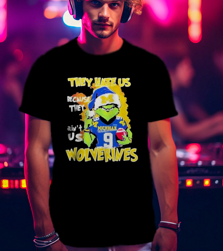 They Hate Us Because They Ain't Us Michigan Wolverines Grinch Santa Christmas T-Shirt